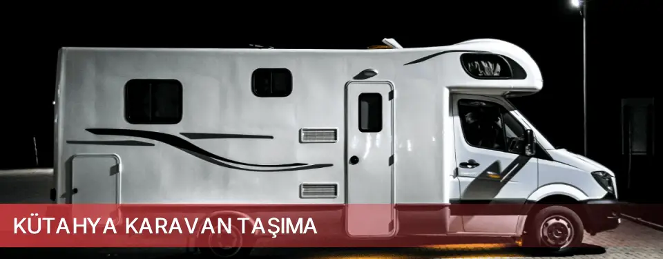 Kütahya İli Karavan Taşıma